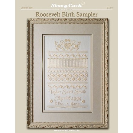Roosevelt Birth Sampler Схема для вышивания крестом Stoney Creek LFT165 - Вишивка хрестиком і бісером - Овечка Рукодільниця